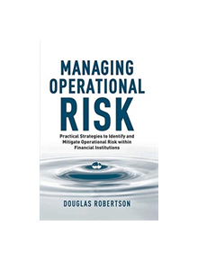 Managing Operational Risk - 9781349565696