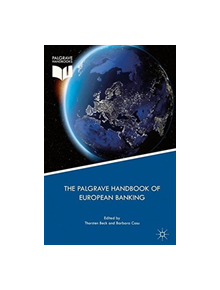 The Palgrave Handbook of European Banking - 9781349705481