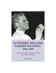 Tennessee Williams in Sweden and France, 1945-1965 - 9781350022072