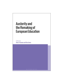 Austerity and the Remaking of European Education - 9781350028487