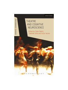 Theatre and Cognitive Neuroscience - 9781350035591