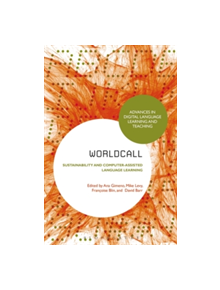 WorldCALL: Sustainability and Computer-Assisted Language Learning - 9781350039568