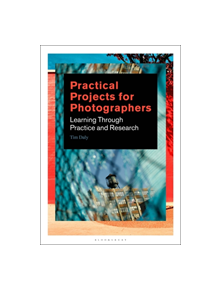 Practical Projects for Photographers - 8631 - 9781350056084