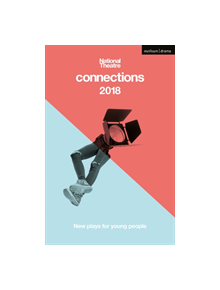 National Theatre Connections 2018 - 9781350066243