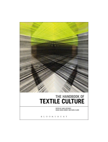 The Handbook of Textile Culture - 8631 - 9781350074897