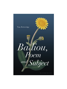 Badiou, Poem and Subject - 9781350085855