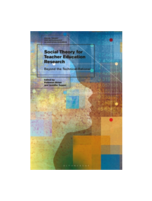 Social Theory for Teacher Education Research - 9781350086395