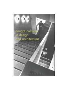 Emigre Cultures in Design and Architecture - 8631 - 9781350099258