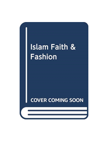 Islam, Faith, and Fashion - 8631 - 9781350105737