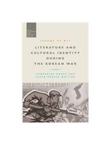 Literature and Cultural Identity during the Korean War - 8631 - 9781350106529