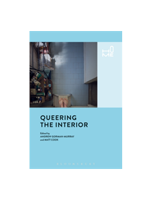 Queering the Interior - 9781350116313