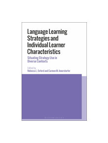 Language Learning Strategies and Individual Learner Characteristics - 9781350126633