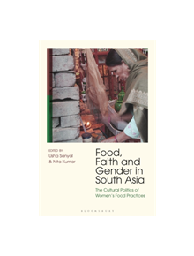 Food, Faith and Gender in South Asia - 9781350137066