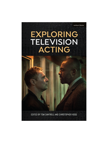 Exploring Television Acting - 9781350139190