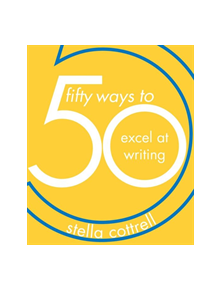 50 Ways to Excel at Writing - 9781352005882