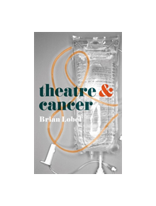 Theatre and Cancer - 9781352006469