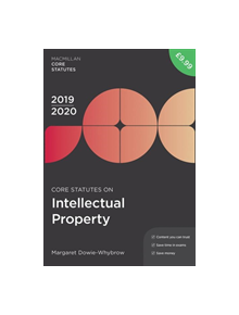 Core Statutes on Intellectual Property 2019-20 - 9781352006872