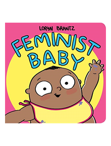 Feminist Baby! He's A Feminist Too! - 9781368022996