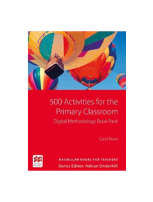 500 Activities for the Primary Classroom Digital Methodology Book Pack - 9781380012814