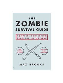 The Zombie Survival Guide - 9781400049622