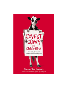 Covert Cows and Chick-fil-A - 9781400213160