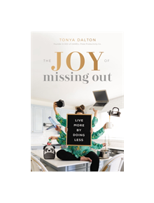 The Joy of Missing Out - 9781400214334