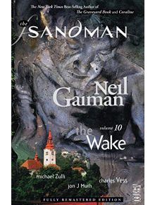 The Sandman Vol. 10: The Wake (New Edition) - Neil Gaiman - Vertigo - 9781401237547