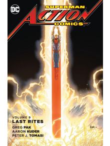 Superman: Action Comics, Vol. 9: Last Rites