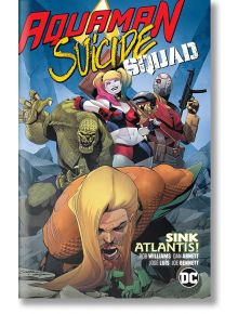 Aquaman/Suicide Squad Sink Atlantis - Rob Williams - DC - 9781401290726