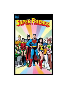 Super Friends: Saturday Morning Comics Volume 1 - 9781401295424