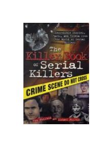 Killer Book of Serial Killers - 9781402213854