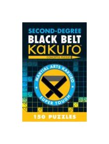 Second-Degree Black Belt Kakuro - 9781402787973