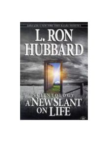 Scientology: A New Slant on Life - 9781403155412