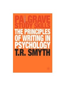 The Principles of Writing in Psychology - 9781403942364