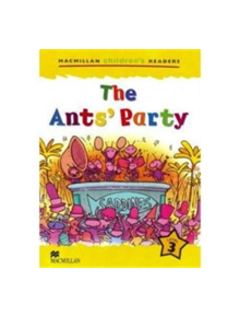 Macmillan Children's Readers The Ants' Party International Level 3 - 9781405057295