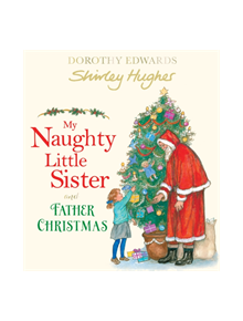 My Naughty Little Sister and Father Christmas - 9781405294201