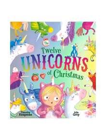 The Twelve Unicorns of Christmas - 9781405295277