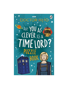 Doctor Who: Are You as Clever as a Time Lord? Puzzle Book - 9781405940894