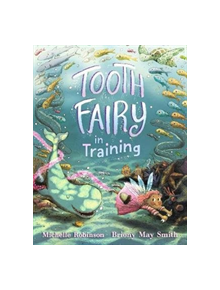 Tooth Fairy in Training - 9781406377569