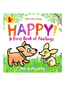 Happy!: A First Book of Feelings - 9781406380651