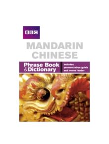 BBC Mandarin Chinese Phrasebook and Dictionary - 9781406612103