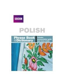 BBC Polish Phrasebook and dictionary - 9781406612110