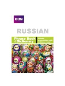 BBC Russian Phrasebook and Dictionary - 9781406612127