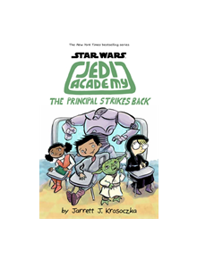 Jedi Academy 6: The Principal Strikes Back - 9781407184234