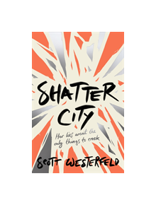 Shatter City - 9781407188287