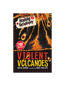 Horrible Geography: Violent Volcanoes (Reloaded) - 9781407196251