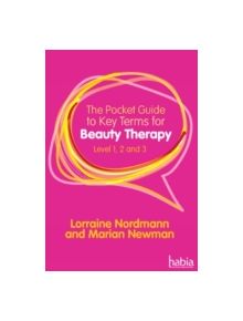 The Pocket Guide to Key Terms for Beauty Therapy - 10874 - 9781408060407