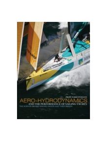 Aero-hydrodynamics and the Performance of Sailing Yachts - 9781408113387