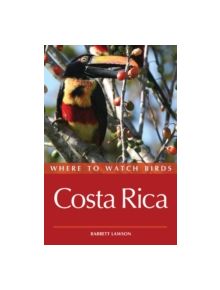 Where to Watch Birds in Costa Rica - 9781408125120