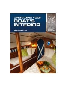 Upgrading Your Boat's Interior - 9781408132951